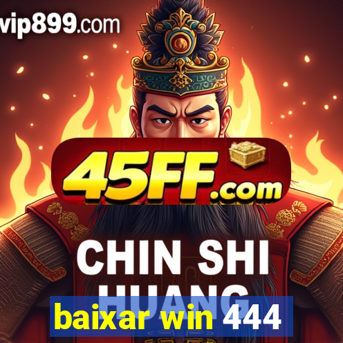 baixar win 444